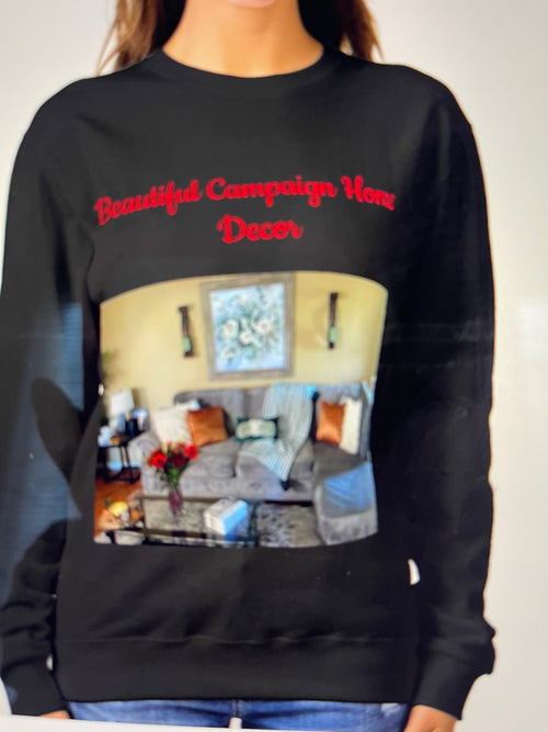Beautiful Campaign Home Decor Crewneck Shirt